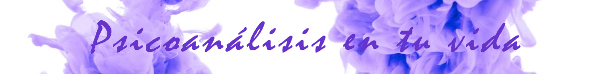 Psicoan&aacute;lisis en tu vida
